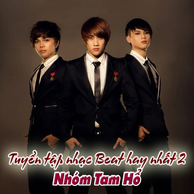 Tuyển tập nhạc Beat hay nhất Nhóm Tam Hổ 2