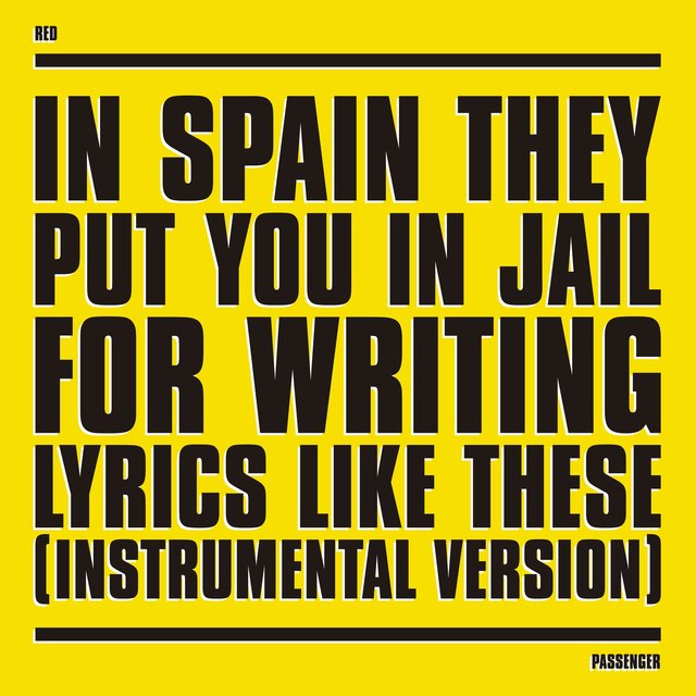 In Spain They Put You in Jail for Writing Lyrics Like These (Instrumental Version)