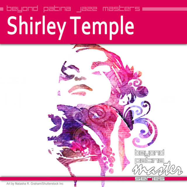 Beyond Patina Jazz Masters: Shirley Temple