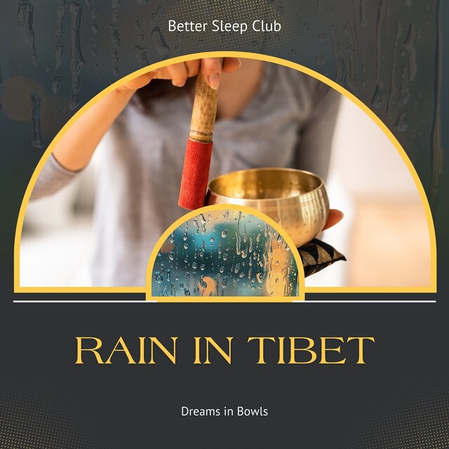 Rain in Tibet, Dreams in Bowls