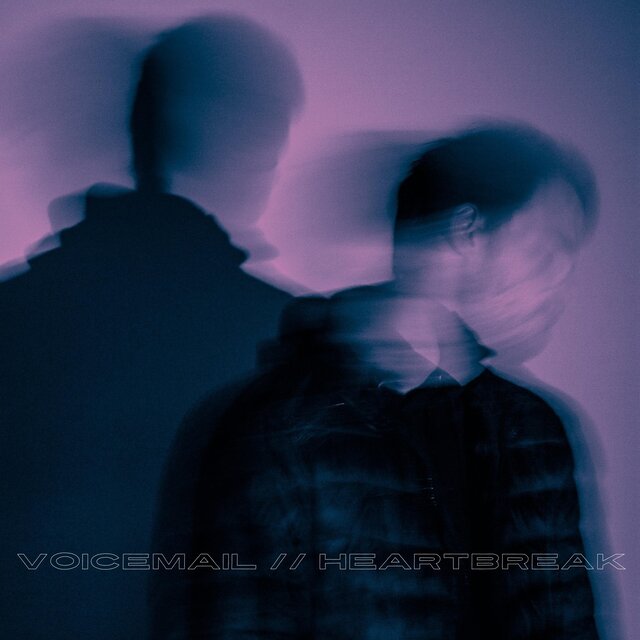 VOICEMAIL // HEARTBREAK
