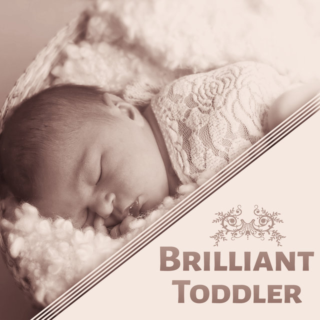 Brilliant Toddler – Classical Collection for Baby, Einstein Effect, Train Mind Child
