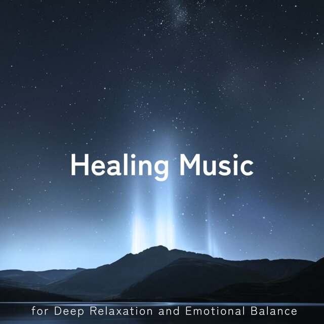 Healing Music for Deep Relaxation and Emotional Balance