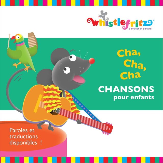 Cha, Cha, Cha: Chansons pour enfants  (feat. Didier Prossaird & Lynn Véronneau)