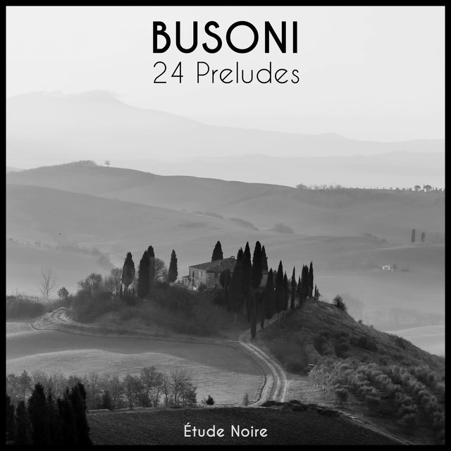 Busoni: 24 Preludes, Op. 37