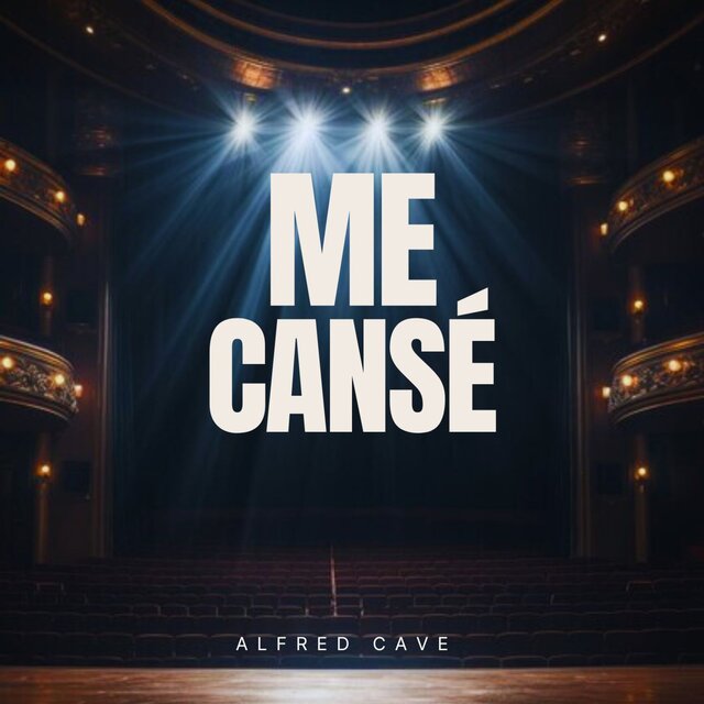 Me Cansé