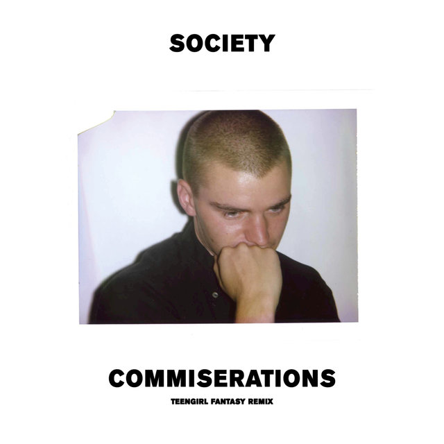 Commiserations (Teengirl Fantasy Remix)