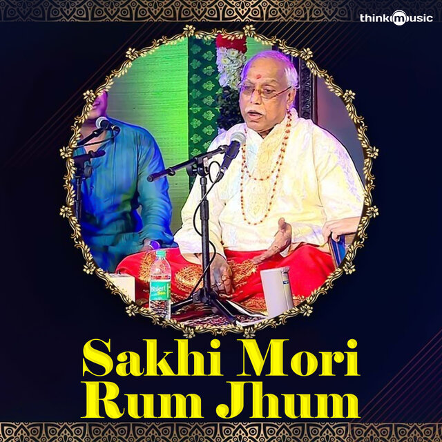 Sakhi Mori Rum Jhum (From 