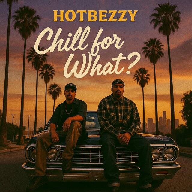 CHILL FOR WHAT
