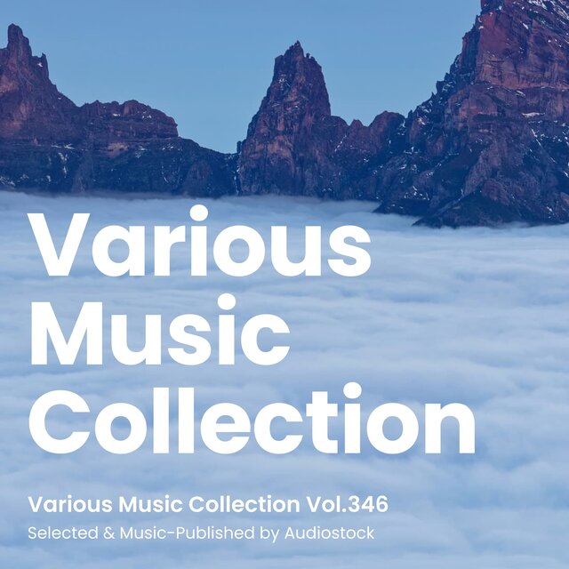 Various Music Collection Vol.346 -Selected & Music-Published by Audiostock-