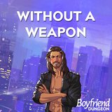 Without a Weapon