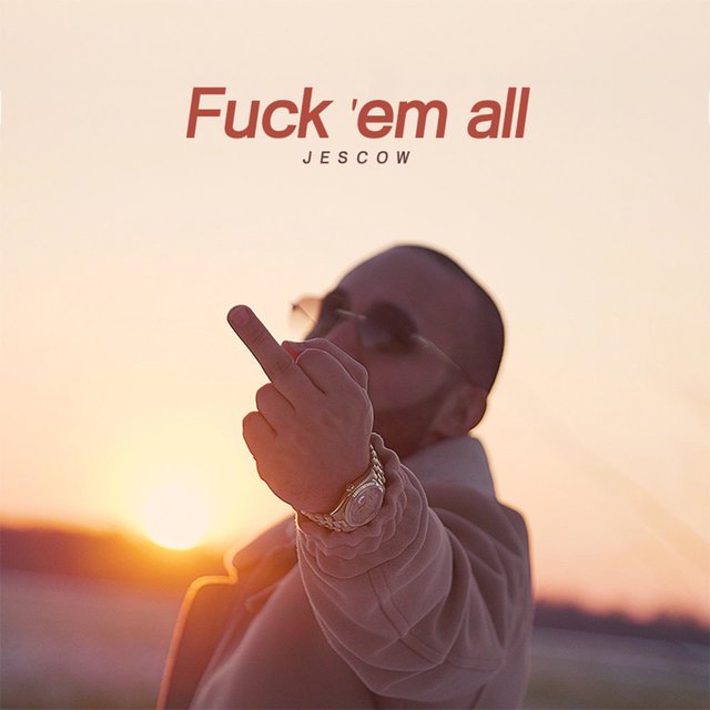 Fuck 'em all