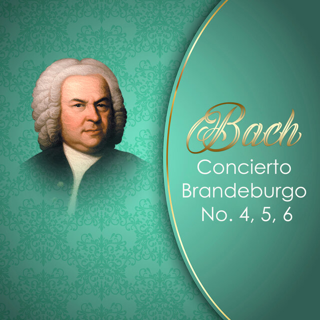 Bach, Concierto Brandeburgo No. 4, 5, 6