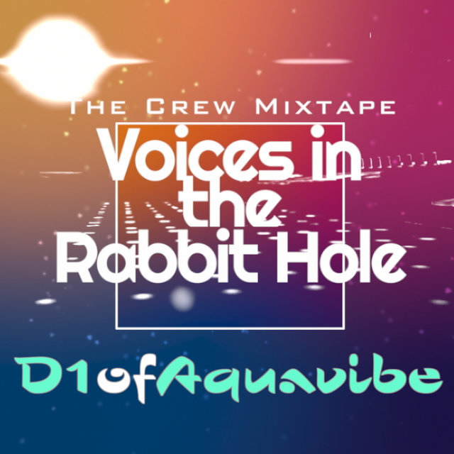 Voices in the Rabbit Hole (Crew Mixtape)
