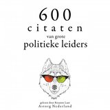 Chapter 6.11 - 600 citaten van grote politieke leiders