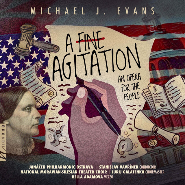 Michael J. Evans: A Fine Agitation - An Opera for the People