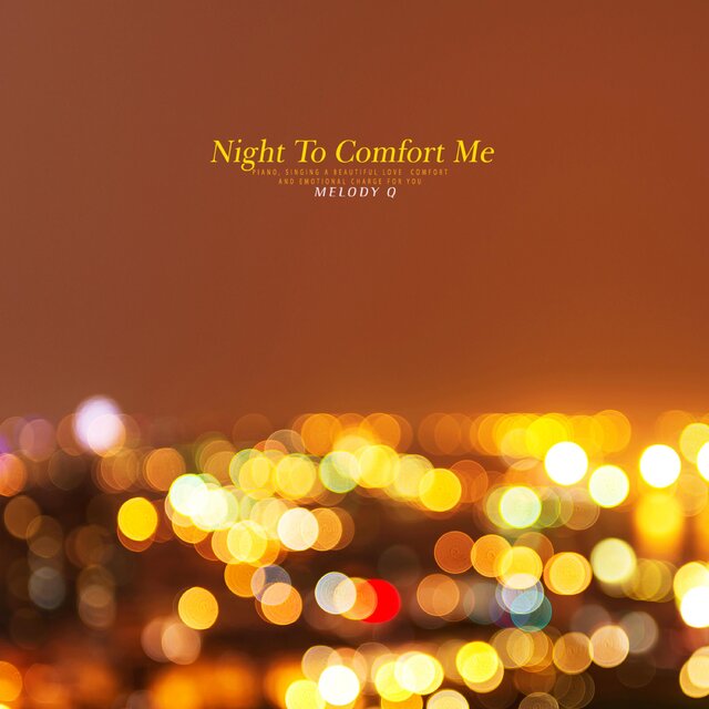 Night To Comfort Me
