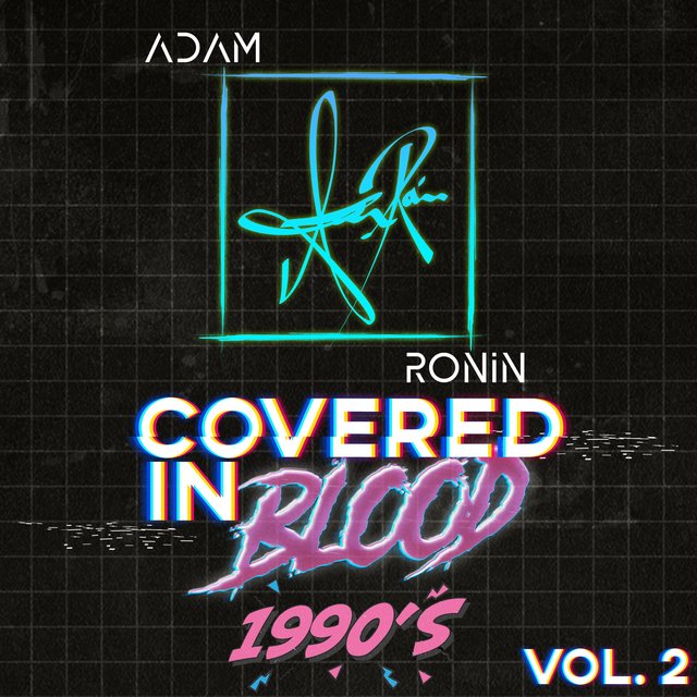 Covered in Blood (Vol 2: 1990s)