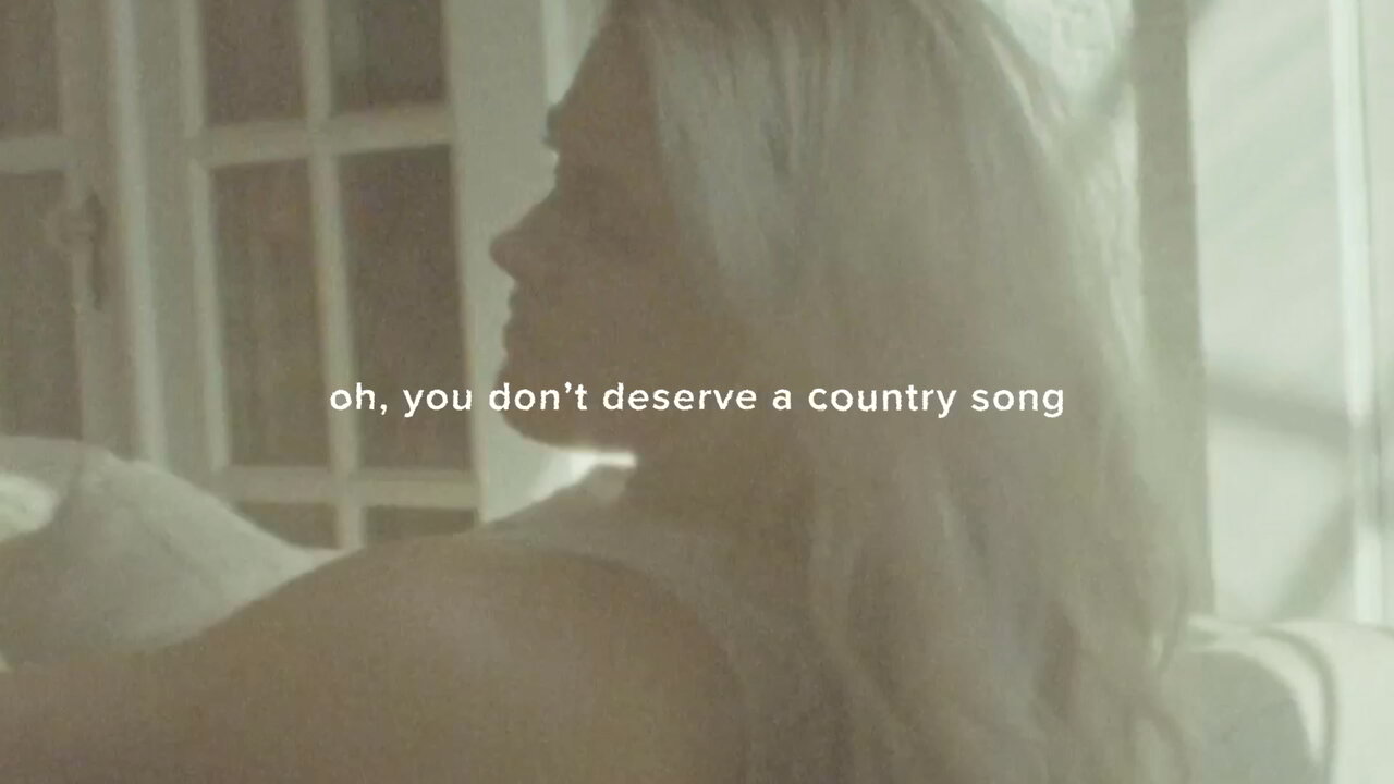 you don't deserve a country song (Official Lyric Video)