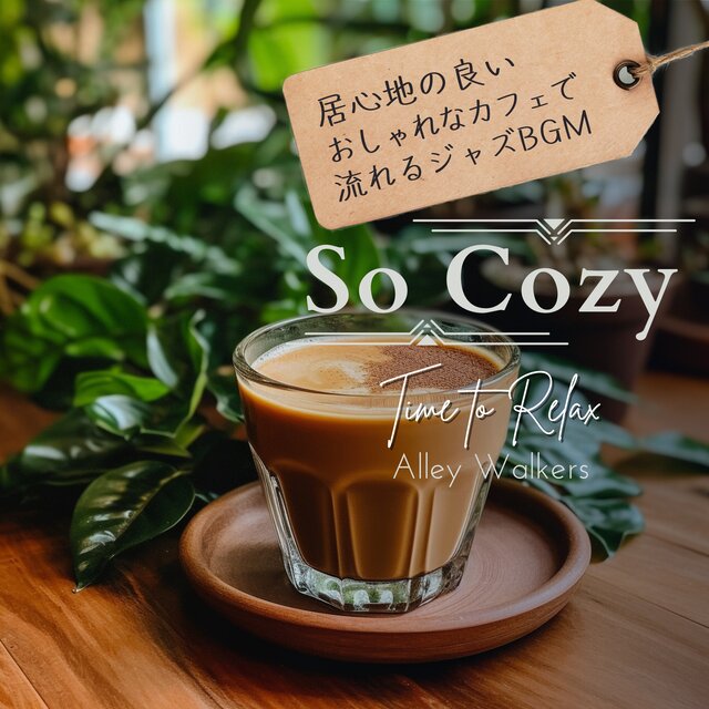 So Cozy - Time to Relax
