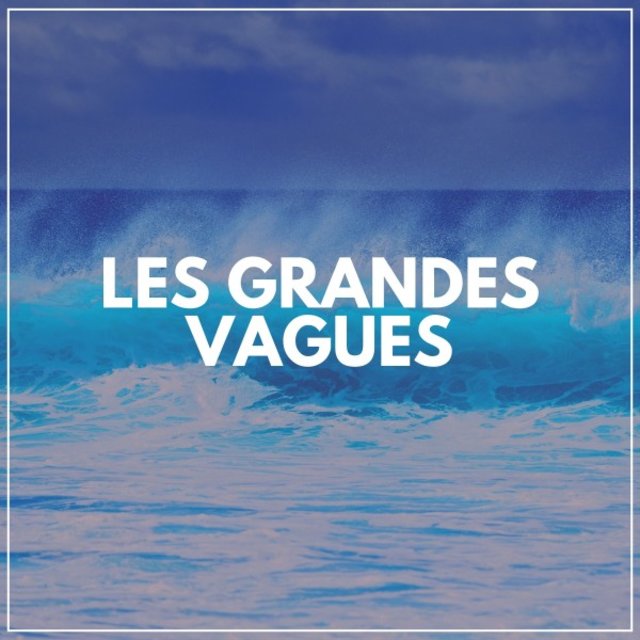 Les Grandes Vagues