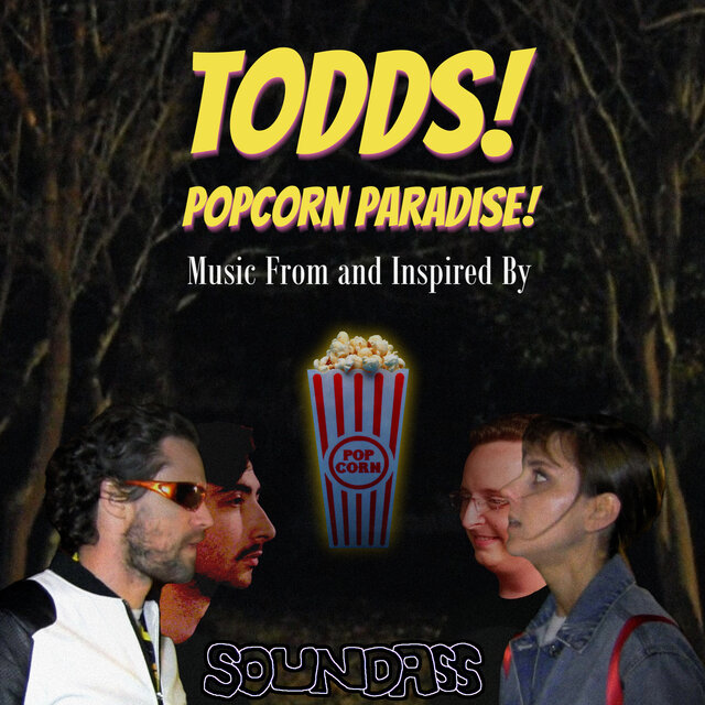 Todds! Popcorn Paradise! (Music From and Inspired By)