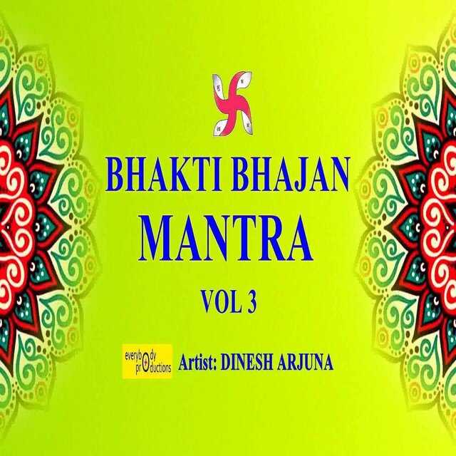 Bhakti Bhajan Mantra, Vol 3