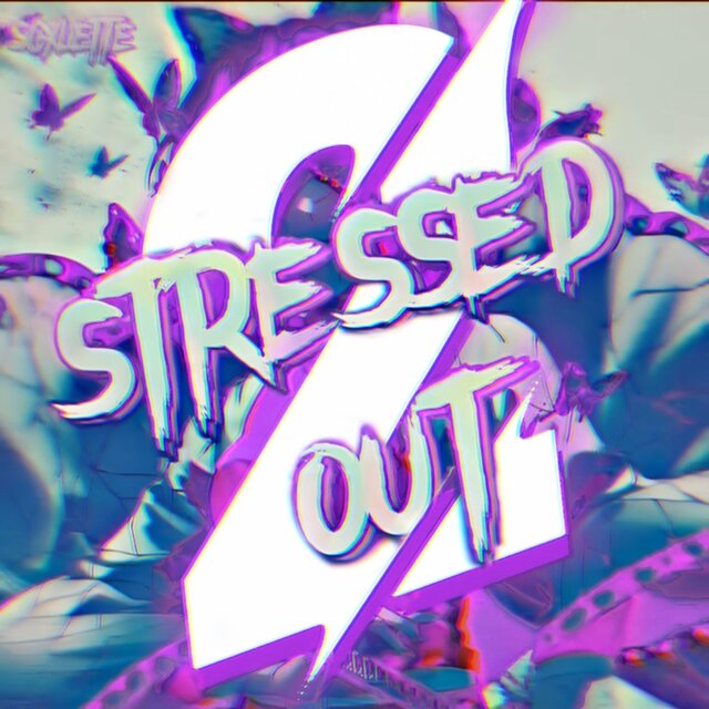STRESSED OUT 2