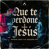 Que Te Perdone Jesús