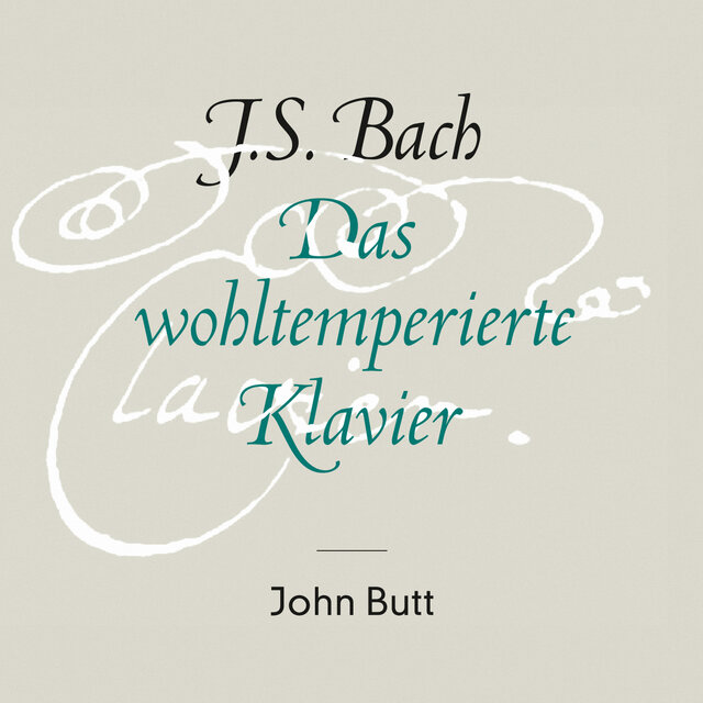 J.S. Bach: Das wohltemperierte Klavier