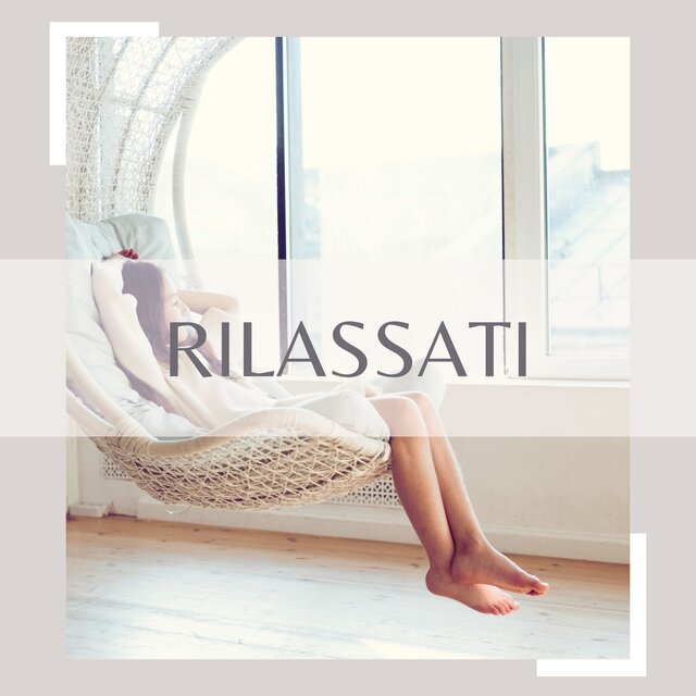 Rilassati: melodie rilassanti per calmare la mente e lo spirito