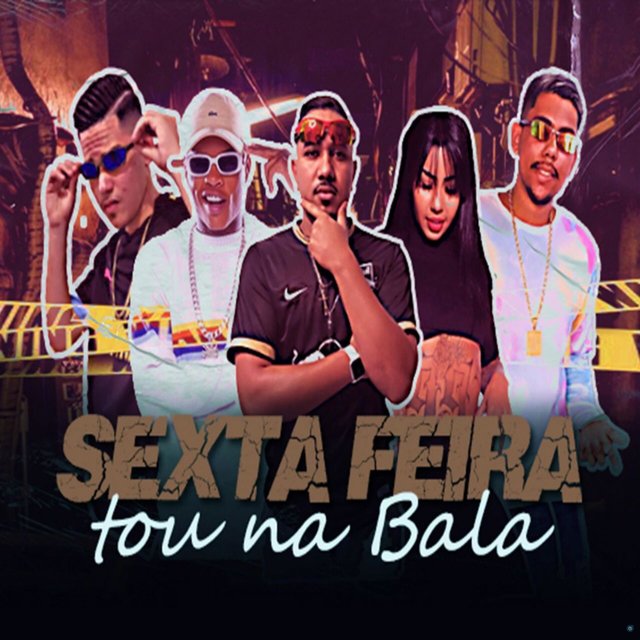 Sexta Feira Tou na Bala