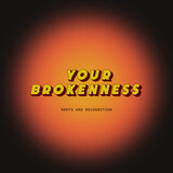 Your Brokenness