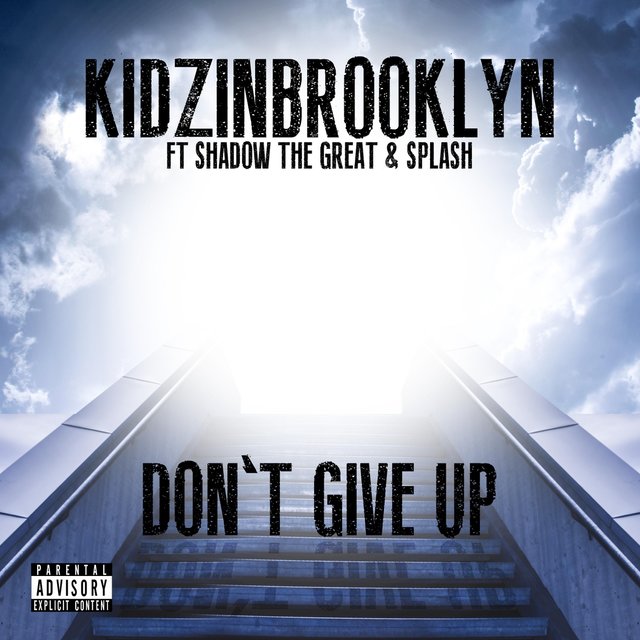 Don't Give Up (feat. Shadow the Great & Splash)