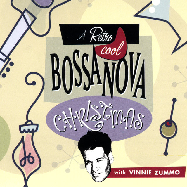 A Retro Cool Bossa Nova Christmas with Vinnie Zummo