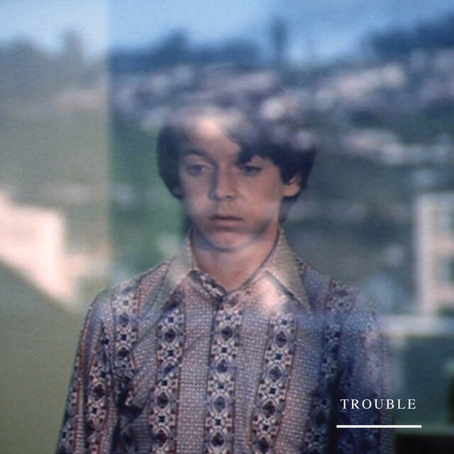 Trouble