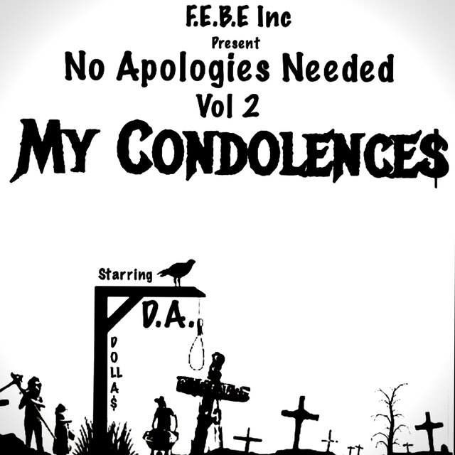 No Apologies Needed, Vol. 2: My Condolences