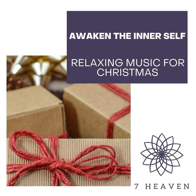 Awaken The Inner Self - Relaxing Music For Christmas
