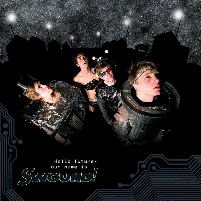 Hello Future, Our Name is Swound!