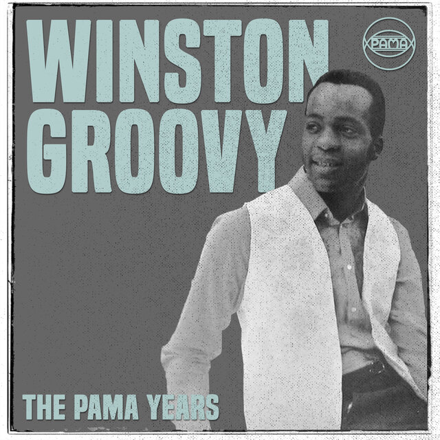 The Pama Years: Winston Groovy