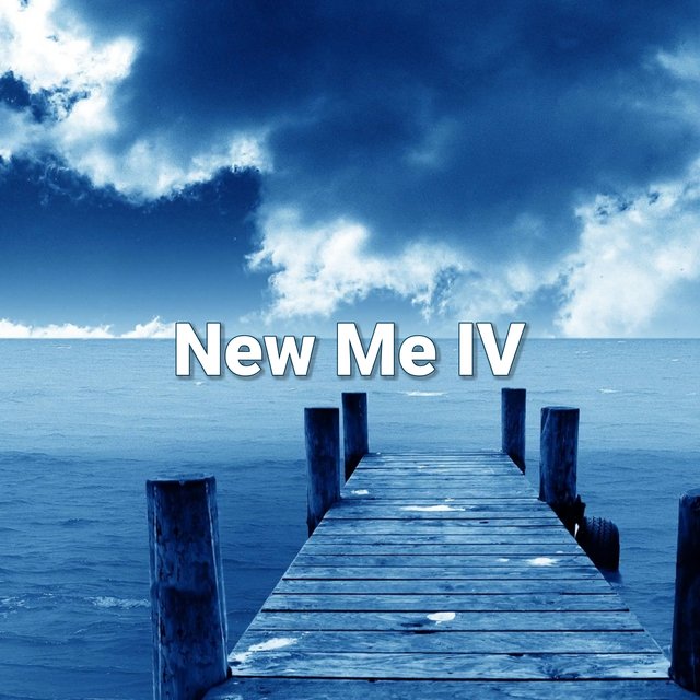 New Me IV