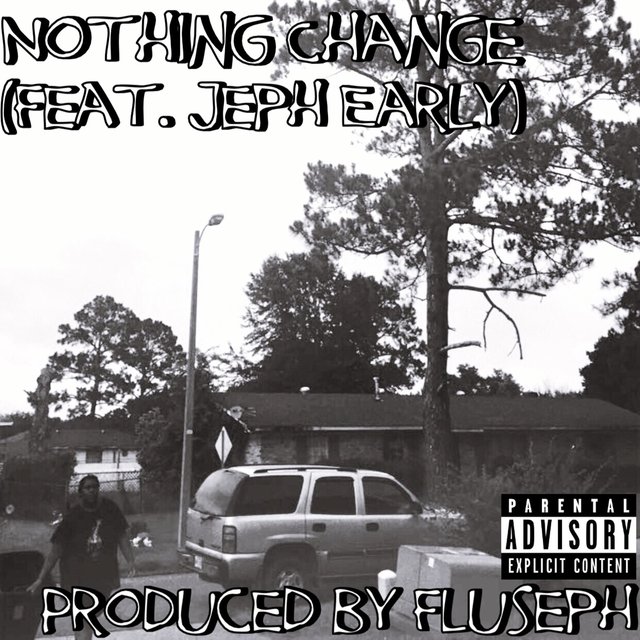 Nothing Change (feat. Jeph Early)
