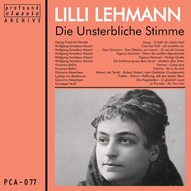 Die Unsterbliche Stimme: Lilli Lehmann