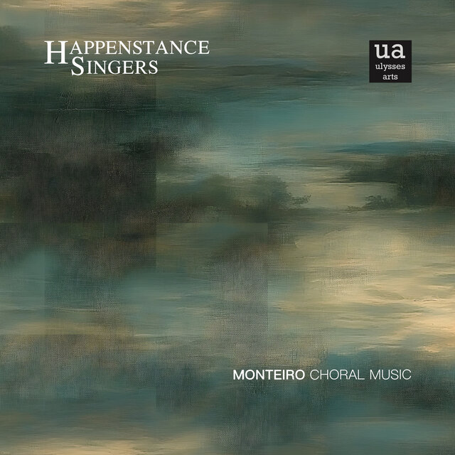 Cover art for album Monteiro: Choral Music by Happenstance Singers, Matthew Swann