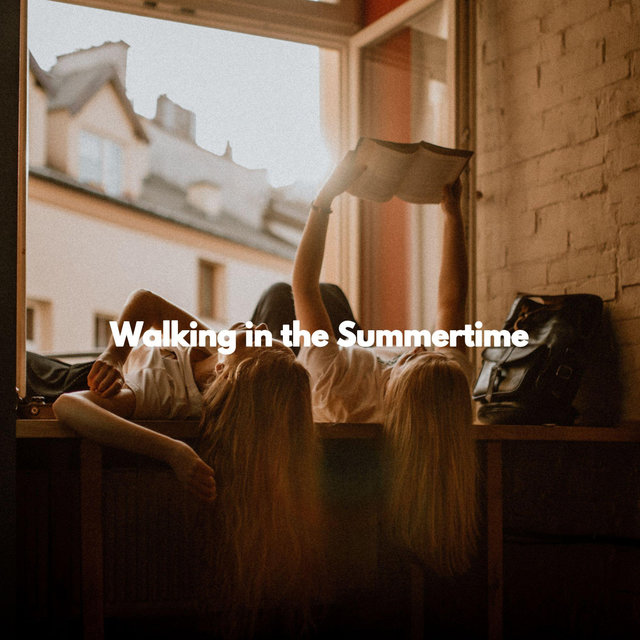 Walking in the Summertime