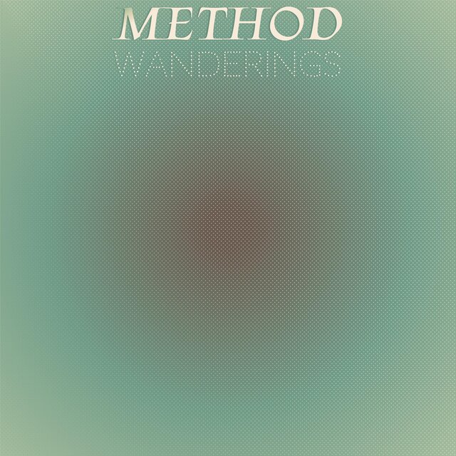 Method Wanderings