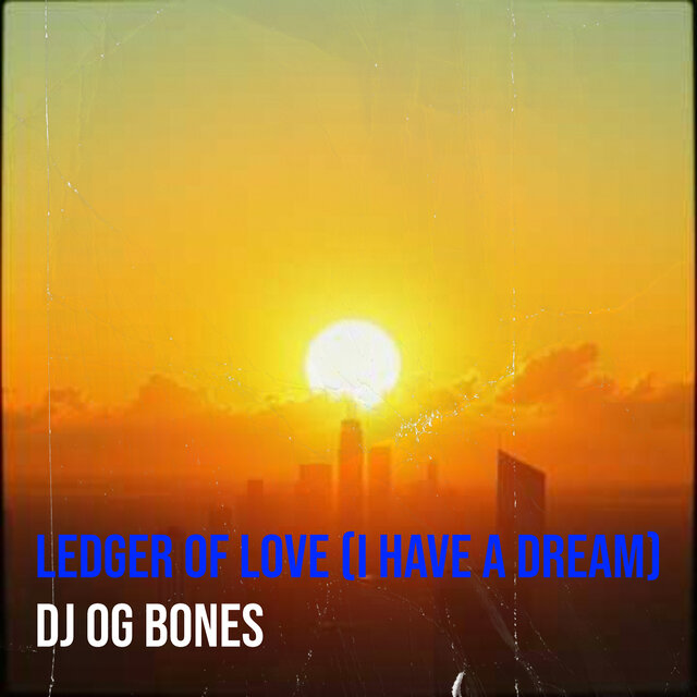 Ledger of Love (I Have a Dream)