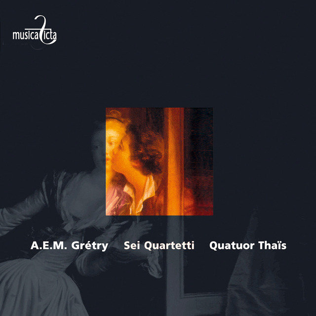 Grétry: Sei Quartetti, Op. 3