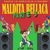 Maldita Bellaca, Pt. 3