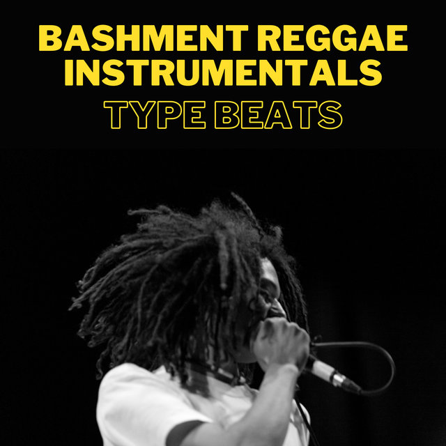 Bashment Reggae Instrumentals (Type Beats)